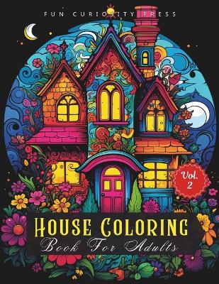 Book cover for House Coloring Book For Adults
