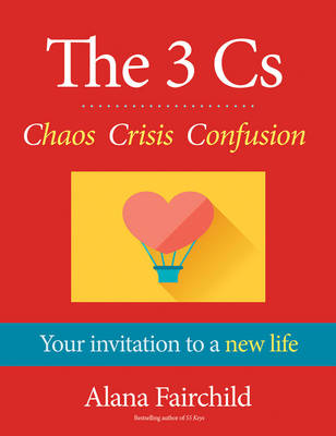Book cover for The 3 Cs: Chaos, Crisis, Confusion