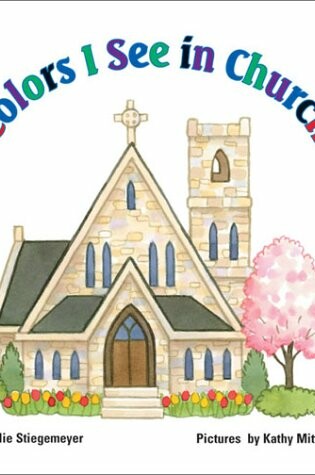 Cover of Colors I See in Church