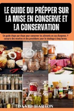 Cover of Le guide du prepper sur la mise en conserve et la conservation