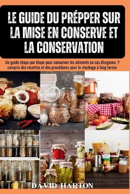 Book cover for Le guide du prepper sur la mise en conserve et la conservation