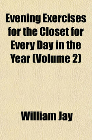 Cover of Evening Exercises for the Closet for Every Day in the Year (Volume 2)