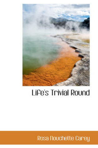 Cover of Life's Trivial Round