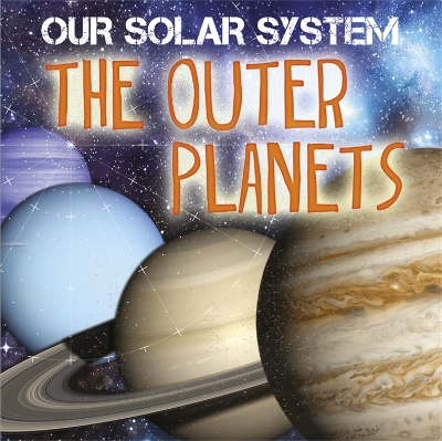 Book cover for Our Solar System: The Outer Planets