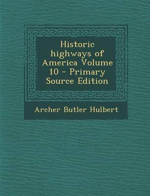 Book cover for Historic Highways of America Volume 10