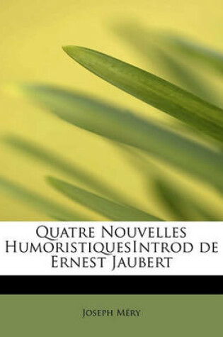 Cover of Quatre Nouvelles Humoristiquesintrod de Ernest Jaubert