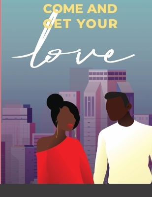 Book cover for Come and Get Your Love