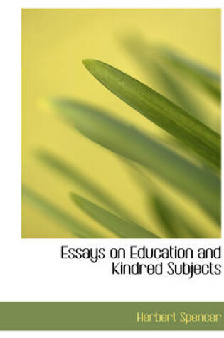 Cover of Essays on Education and Kindred Subjects