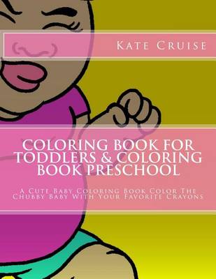 Book cover for Coloring Book for Toddlers & Coloring Book Preschool