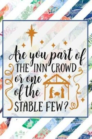 Cover of Are You Part Of The Inn Crowd Or One Of The Stable Few?