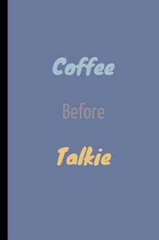 Cover of Coffee Before Talkie