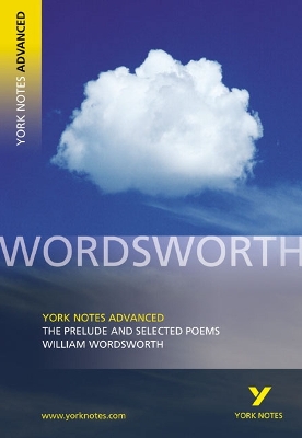 Cover of The Prelude and Selected Poems: York Notes Advanced everything you need to catch up, study and prepare for and 2023 and 2024 exams and assessments