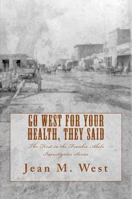 Book cover for Go West for Your Health, They Said
