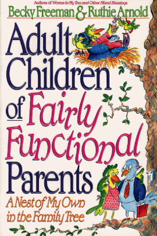 Cover of Adult Children of Fairly Functional Parents