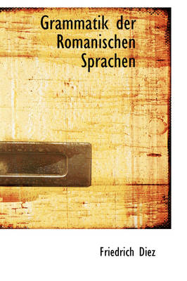 Book cover for Grammatik Der Romanischen Sprachen