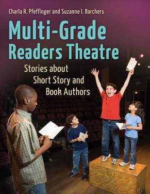 Cover of Multi-Grade Readers Theatre: Stories about Short Story and Book Authors