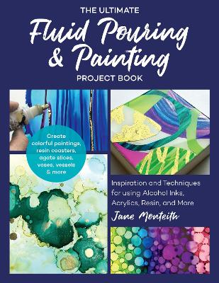 Book cover for The Ultimate Fluid Pouring & Painting Project Book