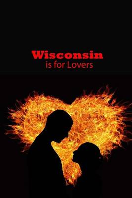 Book cover for Wisconsin Is for Lovers