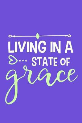 Book cover for Living In A State Of Grace