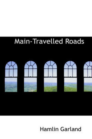 Cover of Main-Travelled Roads