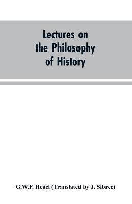 Book cover for Lectures on the Philosophy of History