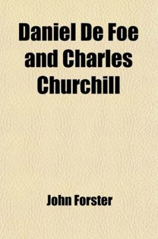 Cover of Daniel de Foe and Charles Churchill