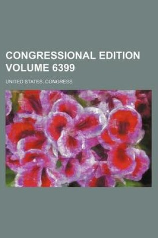 Cover of Congressional Edition Volume 6399