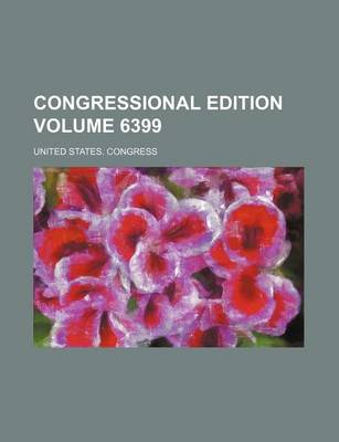 Book cover for Congressional Edition Volume 6399