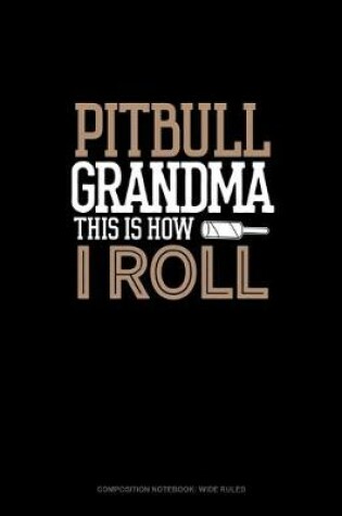 Cover of Pitbull Grandma This Is How I Roll