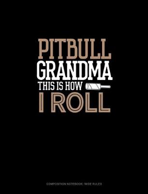 Cover of Pitbull Grandma This Is How I Roll