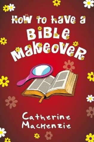 Cover of How to Have a Bible Makeover