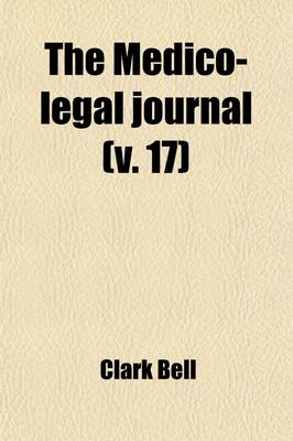 Book cover for The Medico-Legal Journal (Volume 17)