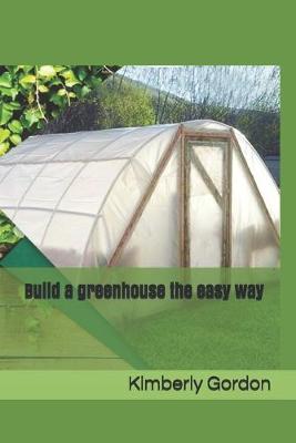 Book cover for Build a greenhouse the easy way