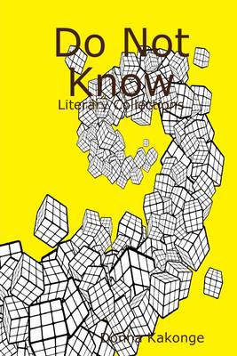 Book cover for Do Not Know: Literary Collections