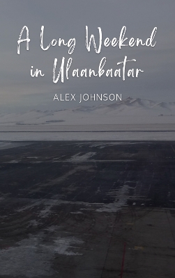 Book cover for A Long Weekend in Ulaanbaatar