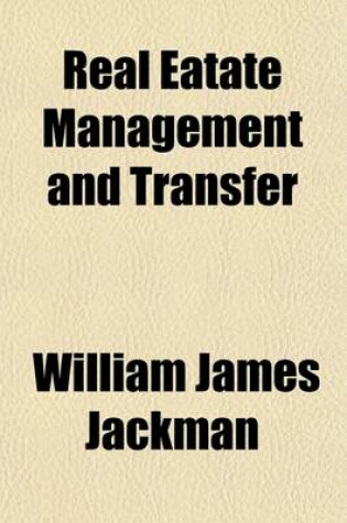 Cover of Real Eatate Management and Transfer (Volume 9)