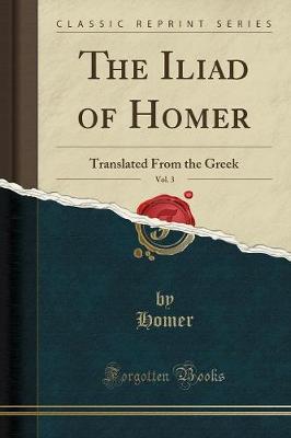 Book cover for The Iliad of Homer, Vol. 3