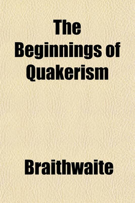 Book cover for The Beginnings of Quakerism