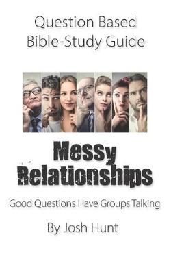 Cover of Question-based Bible Study Guide -- Messy Relationships