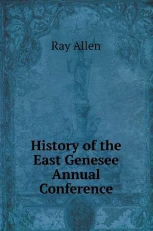 Cover of History of the East Genesee Annual Conference