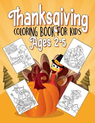 Book cover for Thanksgiving Coloring Book for Kids Ages 2-5