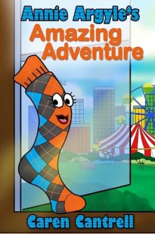 Cover of Annie Argyle's Amazing Adventure