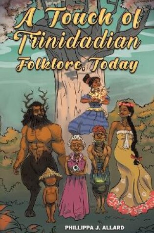 Cover of A Touch of Trinidadian Folklore, Today