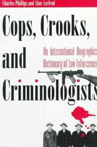 Cover of Cops, Crooks and Crimonologists