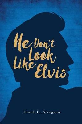 Cover of He Don't Look Like Elvis