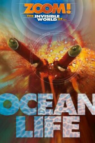 Cover of Zoom! The Invisible World of Ocean Life