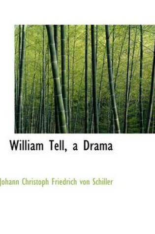 Cover of William Tell, a Drama