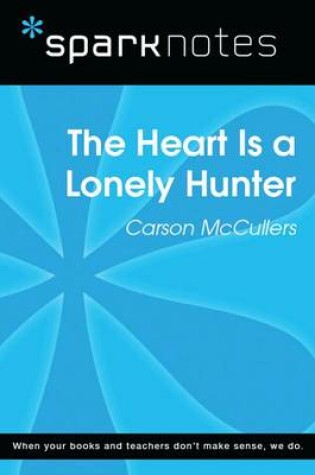 Cover of The Heart Is a Lonely Hunter (Sparknotes Literature Guide)