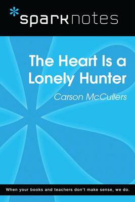Book cover for The Heart Is a Lonely Hunter (Sparknotes Literature Guide)