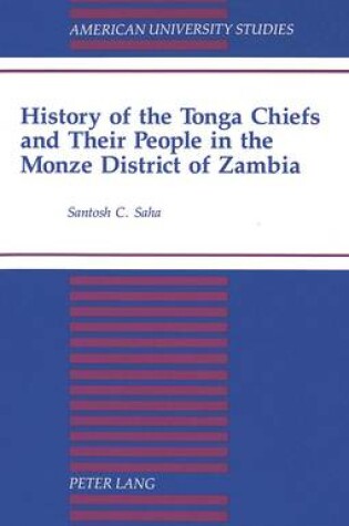 Cover of History of the Tonga Chiefs and Their People in the Monze District of Zambia